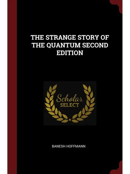 Andesite Press THE STRANGE STORY OF THE QUANTUM SECO