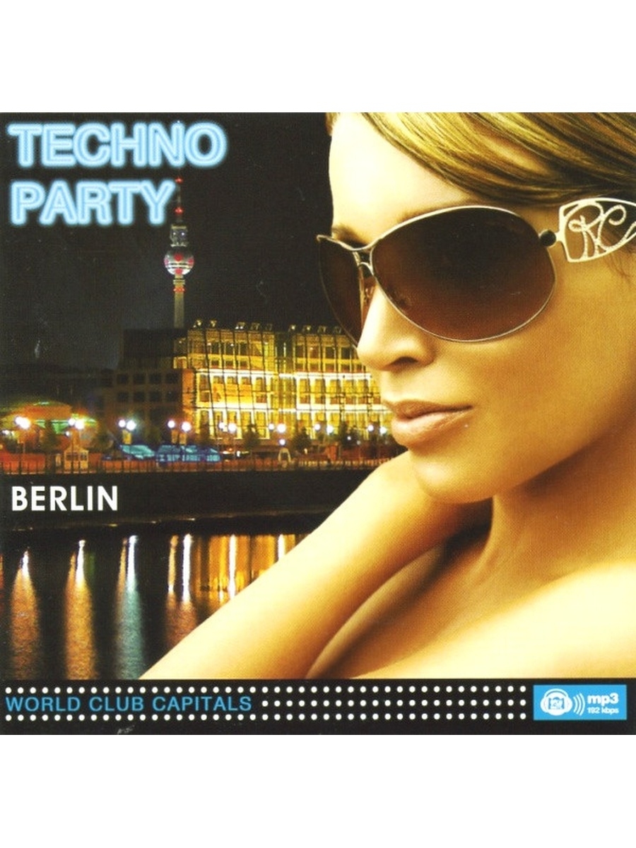 Берлин mp3. Техно вечеринки Берлина. Сборник Techno House Club. Berlin mp3 download. Сборник Chill House 2005 London Berlin.