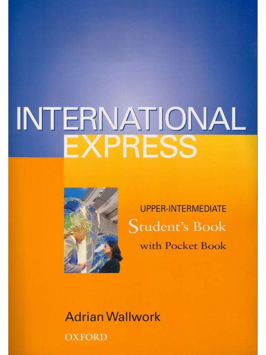 Uppers int. International Express Upper-Intermediate. International Express student's book Intermediate. International Intermediate Express Intermediate students book. International Express pre Intermediate 3rd Edition.